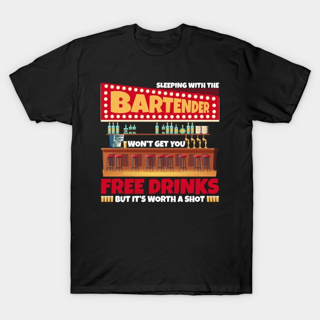 Funny saying Sleeping with a Bartender T-Shirt by sumikoric